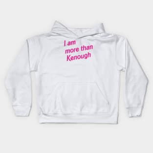 I am more than Kenough Kids Hoodie